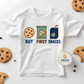 But First Snacks - Big kids