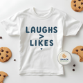 Laughs > Likes - Toddler Short Sleeve Tee